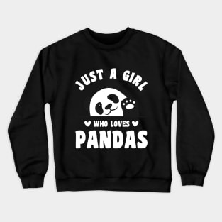 Just a Girl Who Loves Pandas (White Font) Crewneck Sweatshirt